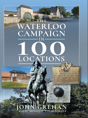 cover image of The Waterloo Campaign in 100 Locations